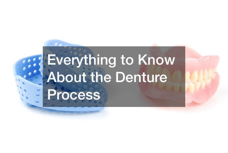 Everything to Know About the Denture Process