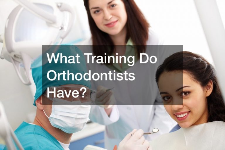 What Training Do Orthodontists Have?