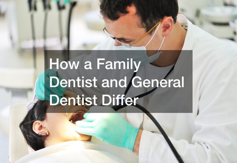 How a Family Dentist and General Dentist Differ