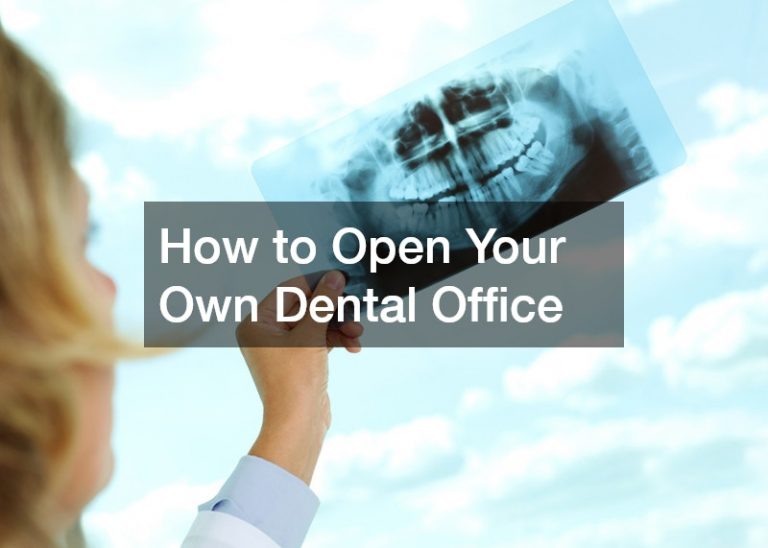 How to Open Your Own Dental Office